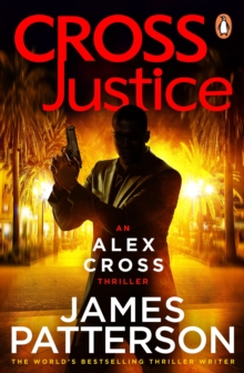 Cross Justice : (Alex Cross 23)