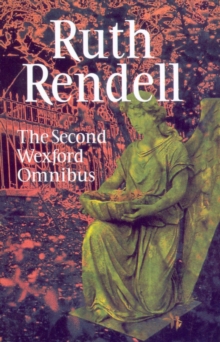 The Second Wexford Omnibus : A Guilty Thing Surprised,No More Dying Then and Murder Being Once Done, Paperback Book The Second Wexford Omnibus : A Guilty Thing Surprised,No More Dying Then and Murder Being Once Done, Paperback Book