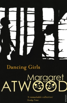 Dancing Girls and Other Stories, Paperback / softback Book Dancing Girls and Other Stories, Paperback / softback Book