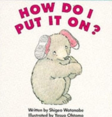 How Do I Put it on?, Paperback Book How Do I Put it on?, Paperback Book