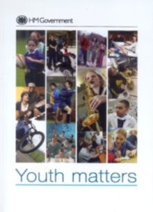 Youth Matters : Cm. 6629