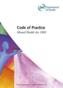 Mental Health Act 1983 : Code of Practice, Paperback Book Mental Health Act 1983 : Code of Practice, Paperback Book