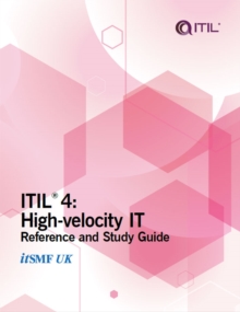 ITIL 4: High-velocity IT : Reference and study guide