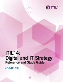 ITIL 4: Digital and IT strategy : Reference and study guide