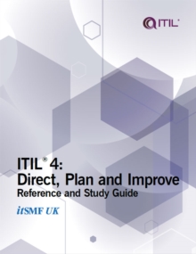 ITIL 4: Direct, plan and improve : Reference and study guide