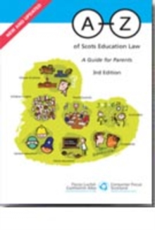 A-Z of Scots Education Law : A Guide for Parents, Paperback Book A-Z of Scots Education Law : A Guide for Parents, Paperback Book