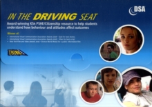 In the driving seat : KS4 PSHE/citizenship resource to help students understand how behaviour and attitudes affect outcomes, Paperback Book In the driving seat : KS4 PSHE/citizenship resource to help students understand how behaviour and attitudes affect outcomes, Paperback Book