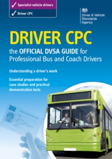 Driver CPC : The Official DSA Guide for Professional Bus and Coach Drivers, Paperback Book Driver CPC : The Official DSA Guide for Professional Bus and Coach Drivers, Paperback Book