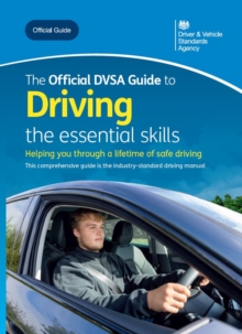 The official DVSA guide to driving : the essential skills