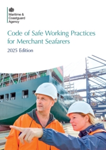 Code of Safe Working Practices for Merchant Seafarers - 2025 Edition