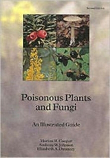 Poisonous Plants and Fungi : An Illustrated Guide, Paperback Book Poisonous Plants and Fungi : An Illustrated Guide, Paperback Book