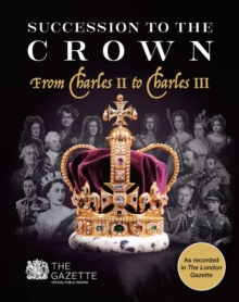 Succession to the Crown : From Charles II to Charles III