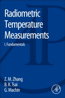 Radiometric Temperature Measurements : I. Fundamentals Volume 42, Hardback Book Radiometric Temperature Measurements : I. Fundamentals Volume 42, Hardback Book