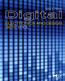 Digital Electronics and Design with VHDL, Hardback Book Digital Electronics and Design with VHDL, Hardback Book