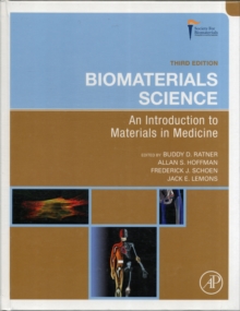 Biomaterials Science : An Introduction to Materials in Medicine, Hardback Book Biomaterials Science : An Introduction to Materials in Medicine, Hardback Book