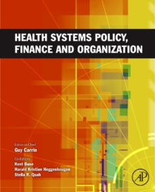 Health Systems Policy, Finance, and Organization, Hardback Book Health Systems Policy, Finance, and Organization, Hardback Book