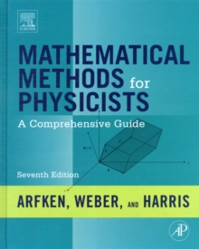 Mathematical Methods for Physicists : A Comprehensive Guide