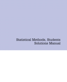 Statistical Methods, Students Solutions Manual (e-only)