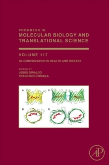 Oligomerization in Health and Disease : Volume 117, Hardback Book Oligomerization in Health and Disease : Volume 117, Hardback Book