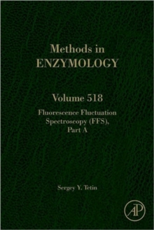 Fluorescence Fluctuation Spectroscopy (FFS), Part A : Volume 518, Hardback Book Fluorescence Fluctuation Spectroscopy (FFS), Part A : Volume 518, Hardback Book