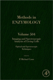 Imaging and Spectroscopic Analysis of Living Cells : Optical and Spectroscopic Techniques Volume 504, Hardback Book Imaging and Spectroscopic Analysis of Living Cells : Optical and Spectroscopic Techniques Volume 504, Hardback Book