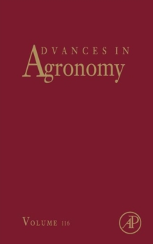 Advances in Agronomy : Volume 116, Hardback Book Advances in Agronomy : Volume 116, Hardback Book