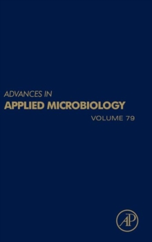 Advances in Applied Microbiology : Volume 79, Hardback Book Advances in Applied Microbiology : Volume 79, Hardback Book