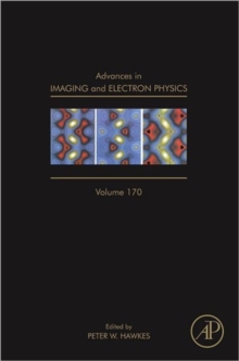 Advances in Imaging and Electron Physics : Volume 170, Hardback Book Advances in Imaging and Electron Physics : Volume 170, Hardback Book