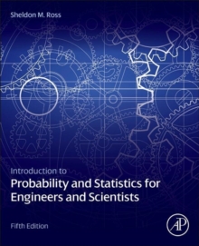 Introduction to Probability and Statistics for Engineers and Scientists, Hardback Book Introduction to Probability and Statistics for Engineers and Scientists, Hardback Book