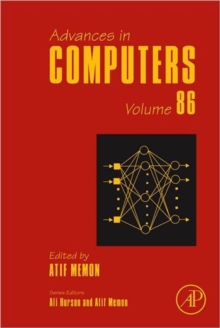 Advances in Computers : Volume 86, Hardback Book Advances in Computers : Volume 86, Hardback Book