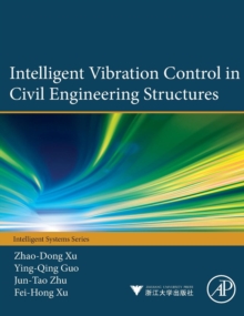 Intelligent Vibration Control in Civil Engineering Structures, Hardback Book Intelligent Vibration Control in Civil Engineering Structures, Hardback Book