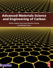 Advanced Materials Science and Engineering of Carbon, Hardback Book Advanced Materials Science and Engineering of Carbon, Hardback Book