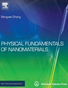 Physical Fundamentals of Nanomaterials, Hardback Book Physical Fundamentals of Nanomaterials, Hardback Book