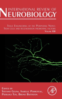 Tissue Engineering of the Peripheral Nerve : Stem Cells and Regeneration Promoting Factors Volume 108, Hardback Book Tissue Engineering of the Peripheral Nerve : Stem Cells and Regeneration Promoting Factors Volume 108, Hardback Book