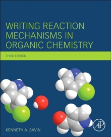 Writing Reaction Mechanisms in Organic Chemistry, Paperback / softback Book Writing Reaction Mechanisms in Organic Chemistry, Paperback / softback Book