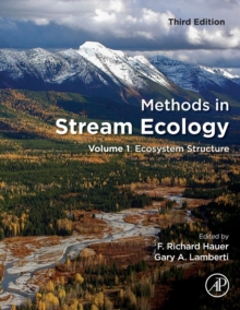 Methods in Stream Ecology : Volume 1: Ecosystem Structure, Paperback / softback Book Methods in Stream Ecology : Volume 1: Ecosystem Structure, Paperback / softback Book