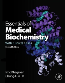Essentials of Medical Biochemistry : With Clinical Cases, Paperback / softback Book Essentials of Medical Biochemistry : With Clinical Cases, Paperback / softback Book