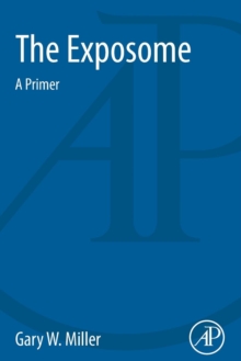The Exposome : A Primer, Paperback / softback Book The Exposome : A Primer, Paperback / softback Book