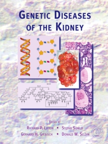 Genetic Diseases of the Kidney, Hardback Book Genetic Diseases of the Kidney, Hardback Book