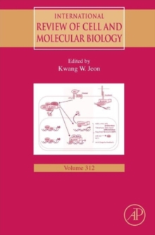 International Review of Cell and Molecular Biology : Volume 312, Hardback Book International Review of Cell and Molecular Biology : Volume 312, Hardback Book