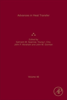 Advances in Heat Transfer : Volume 46, Hardback Book Advances in Heat Transfer : Volume 46, Hardback Book
