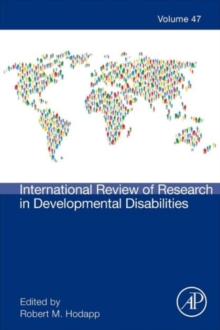 International Review of Research in Developmental Disabilities : Volume 47, Hardback Book International Review of Research in Developmental Disabilities : Volume 47, Hardback Book