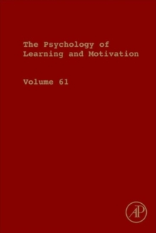 Psychology of Learning and Motivation : Volume 61, Hardback Book Psychology of Learning and Motivation : Volume 61, Hardback Book