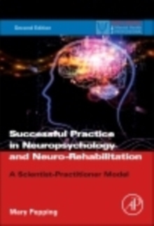 Successful Private Practice in Neuropsychology and Neuro-Rehabilitation : A Scientist-Practitioner Model