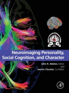 Neuroimaging Personality, Social Cognition, and Character, Hardback Book Neuroimaging Personality, Social Cognition, and Character, Hardback Book