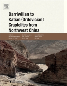 Darriwilian to Katian (Ordovician) Graptolites from Northwest China, Hardback Book Darriwilian to Katian (Ordovician) Graptolites from Northwest China, Hardback Book