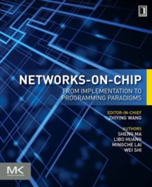 Networks-on-Chip : From Implementations to Programming Paradigms, Paperback / softback Book Networks-on-Chip : From Implementations to Programming Paradigms, Paperback / softback Book