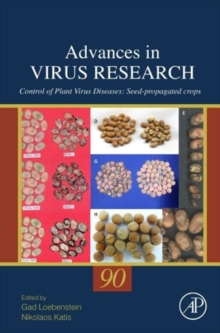 Control of Plant Virus Diseases : Seed-Propagated Crops Volume 90, Hardback Book Control of Plant Virus Diseases : Seed-Propagated Crops Volume 90, Hardback Book