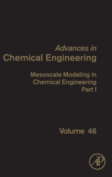 Mesoscale Modeling in Chemical Engineering Part I : Volume 46, Hardback Book Mesoscale Modeling in Chemical Engineering Part I : Volume 46, Hardback Book