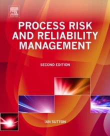 Process Risk and Reliability Management, Hardback Book Process Risk and Reliability Management, Hardback Book